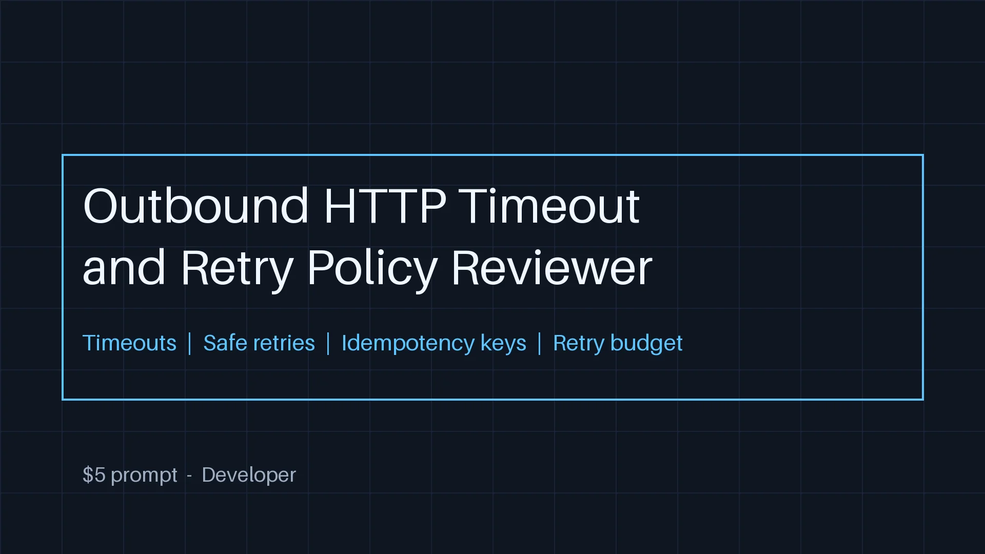 Outbound HTTP Timeout and Retry Policy Reviewer