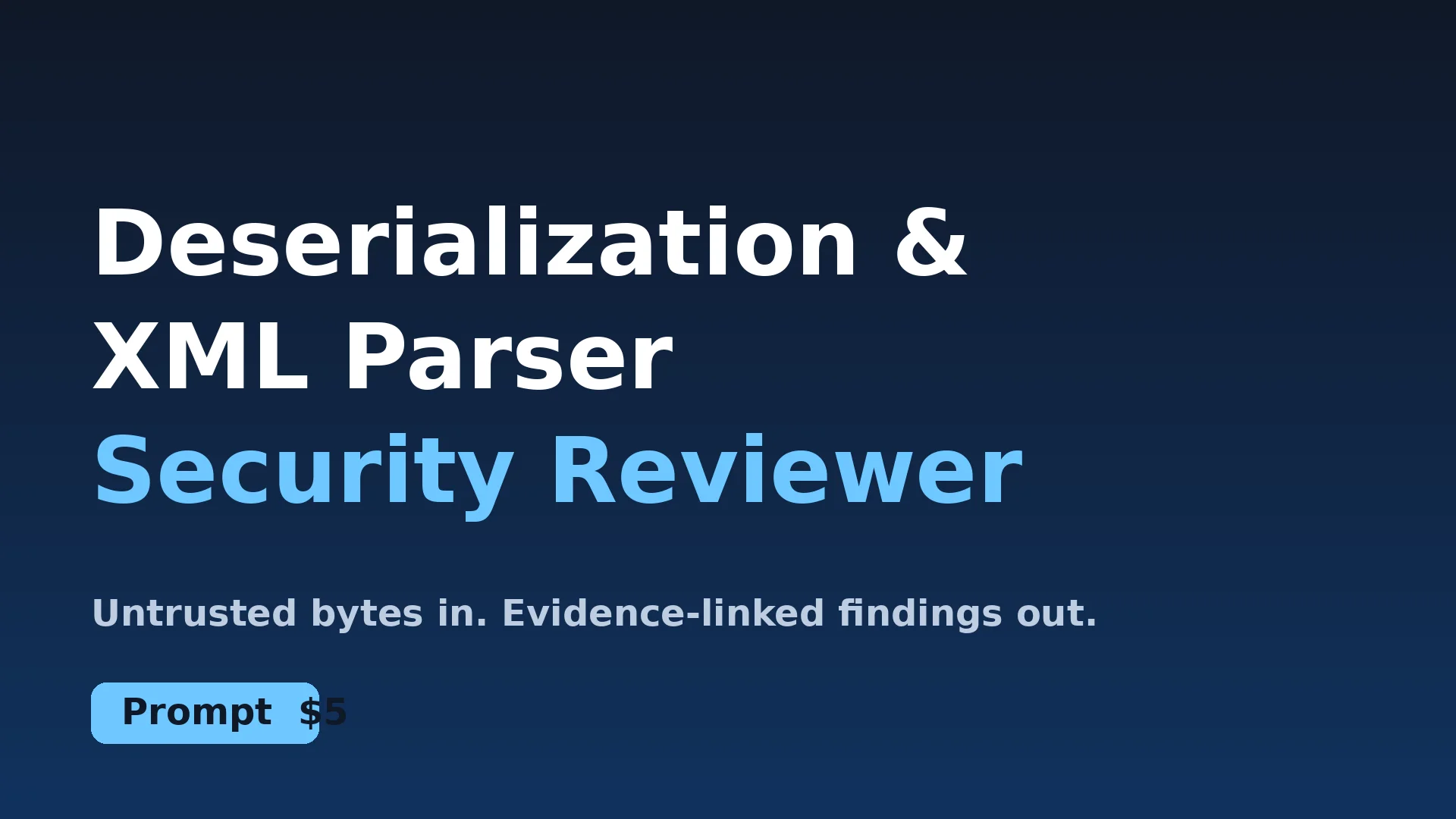 Deserialization and XML Parser Security Reviewer